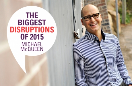 The Biggest Disruptions Of 2015