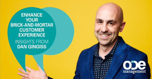 Enhance Your Brick-and-Mortar Customer Experience with insights from Keynote speaker Dan Gingiss